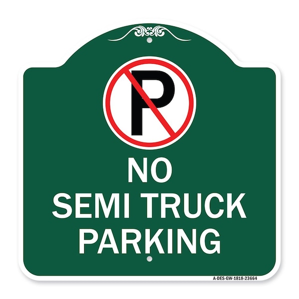 Signmission No Parking Sign No Semi Truck Parking, Green & White Aluminum Sign, 18" x 18", GW-1818-23664 A-DES-GW-1818-23664 - main